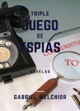 Libro TRIPLE JUEGO DE ESPÍAS, autor fuerzas Libro TRIPLE JUEGO DE ESPÍAS, autor fuerzas