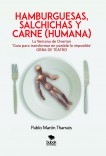 Hamburguesas, salchichas y carne (humana)