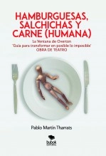 Libro Hamburguesas, salchichas y carne (humana), autor Pablo Martín Tharrats Libro Hamburguesas, salchichas y carne (humana), autor Pablo Martín Tharrats