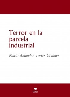 Terror en la parcela industrial