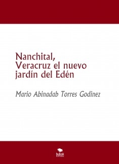 Nanchital, Veracruz el nuevo jardín del Edén