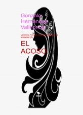 Libro El acoso. Verónica Forqué, una suicidada por la sociedad (II), autor Gonzalo Hernández Vallhonrat Libro El acoso. Verónica Forqué, una suicidada por la sociedad (II), autor Gonzalo Hernández Vallhonrat