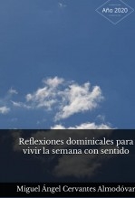 Reflexiones dominicales para vivir la semana con sentido Reflexiones dominicales para vivir la semana con sentido