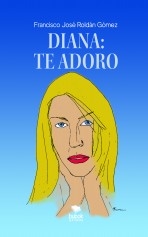 Diana: te adoro Diana: te adoro