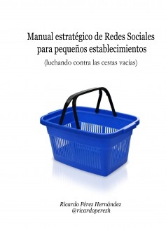 Manual Estratégico de Redes Sociales (para pequeños establecimientos)