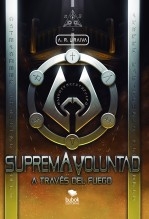Suprema voluntad: a través del fuego Suprema voluntad: a través del fuego