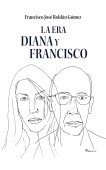 La Era Diana y Francisco