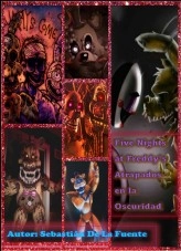 Libro Five Nights at Freddy's Atrapados en la Oscuridad, autor Sebastián De La Fuente Libro Five Nights at Freddy's Atrapados en la Oscuridad, autor Sebastián De La Fuente