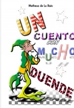 Libro UN CUENTO CON MUCHO DUENDE, autor José Ramón Mateo Diéguez Libro UN CUENTO CON MUCHO DUENDE, autor José Ramón Mateo Diéguez