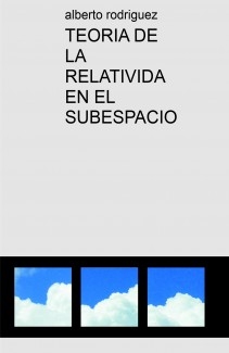 TEORIA DE LA RELATIVIDA EN EL SUBESPACIO