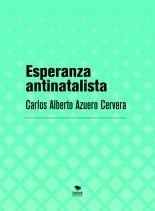 Libro Esperanza antinatalista, autor scire2 Libro Esperanza antinatalista, autor scire2