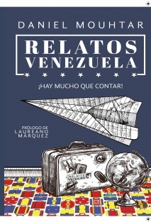 Relatos de Venezuela ¡Hay Mucho que contar!