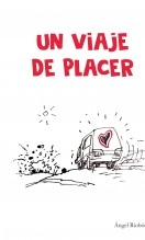 Libro UN VIAJE DE PLACER (grapado), autor Ángel Riobóo Libro UN VIAJE DE PLACER (grapado), autor Ángel Riobóo