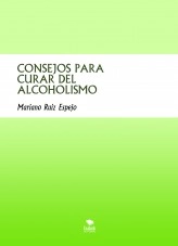 Libro CONSEJOS PARA CURAR DEL ALCOHOLISMO, autor Mariano Ruiz Espejo Libro CONSEJOS PARA CURAR DEL ALCOHOLISMO, autor Mariano Ruiz Espejo