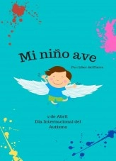 Libro Mi niño ave, autor Liber del Fierro Céspedes del Fierro Libro Mi niño ave, autor Liber del Fierro Céspedes del Fierro
