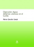 Operación Aguas Abiertas: amenaza en el Caribe