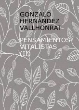 Libro Pensamientos vitalistas (II), autor Gonzalo Hernández Vallhonrat Libro Pensamientos vitalistas (II), autor Gonzalo Hernández Vallhonrat