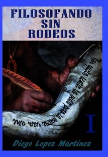 FILOSOFANDO SIN RODEOS I