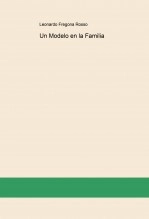 Libro Un Modelo en la Familia, autor Leonardo Fregona Rosso Libro Un Modelo en la Familia, autor Leonardo Fregona Rosso