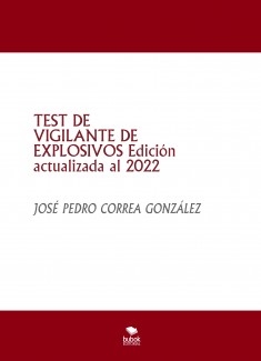 TEST DE VIGILANTE DE EXPLOSIVOS Edición actualizada al 2022