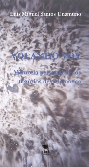 Volando voy. Memoria personal de los tugurios de Salamanca