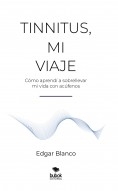 Tinnitus, mi viaje Tinnitus, mi viaje