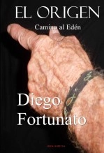 Libro EL ORIGEN-Camino al Edén, autor Diego Fortunato Libro EL ORIGEN-Camino al Edén, autor Diego Fortunato