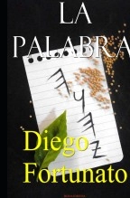 Libro LA PALABRA, autor Diego Fortunato Libro LA PALABRA, autor Diego Fortunato