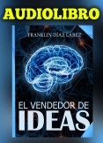 El Vendedor de Ideas (AUDIOLIBRO)