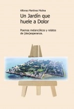 Libro Un jardín que huele a dolor, autor petiso Libro Un jardín que huele a dolor, autor petiso