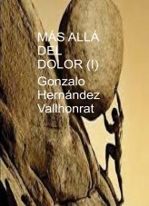 Libro Más allá del dolor (I), autor Gonzalo Hernández Vallhonrat Libro Más allá del dolor (I), autor Gonzalo Hernández Vallhonrat