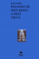 PASANDO DE MEFI BOSET A MEFI TIKVÁ PASANDO DE MEFI BOSET A MEFI TIKVÁ