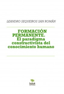 FORMACIÓN PERMANENTE. El paradigma constructivista del conocimiento humano