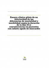 Programas Presenciales de Rehabilitación Cardiaca: Ensayo clinico piloto de no inferioridad de las diferencias de mortalidad y morbilidad según la duración de la fase II (o convalecencia) en pacientes con infarto agudo de miocardio Programas Presenciales de Rehabilitación Cardiaca: Ensayo clinico piloto de no inferioridad de las diferencias de mortalidad y morbilidad según la duración de la fase II (o convalecencia) en pacientes con infarto agudo de miocardio
