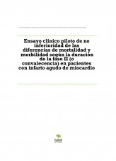 Libro Programas Presenciales de Rehabilitación Cardiaca: Ensayo clinico piloto de no inferioridad de las diferencias de mortalidad y morbilidad según la duración de la fase II (o convalecencia) en pacientes con infarto agudo de miocardio, autor mmhmmh Libro Programas Presenciales de Rehabilitación Cardiaca: Ensayo clinico piloto de no inferioridad de las diferencias de mortalidad y morbilidad según la duración de la fase II (o convalecencia) en pacientes con infarto agudo de miocardio, autor mmhmmh