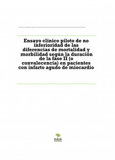 Programas Presenciales de Rehabilitación Cardiaca: Ensayo clinico piloto de no inferioridad de las diferencias de mortalidad y morbilidad según la duración de la fase II (o convalecencia) en pacientes con infarto agudo de miocardio