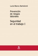 Prevención de riesgos laborales. Seguridad en el trabajo I. 5ª edición