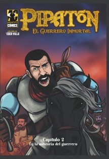 Pipatón El Guerrero Inmortal – En la ausencia del guerrero Cap 2