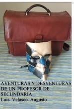Aventuras y desventuras de un profesor de secundaria Aventuras y desventuras de un profesor de secundaria