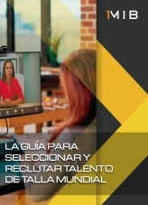 Guía para seleccionar y reclutar talento de talla mundial Guía para seleccionar y reclutar talento de talla mundial