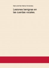 Lesiones benignas en las cuerdas vocales. Lesiones benignas en las cuerdas vocales.