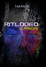Libro RITLODEO: EL PRINCIPIO, autor FRANK ARLEX KIN Libro RITLODEO: EL PRINCIPIO, autor FRANK ARLEX KIN