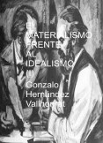 El materialismo frente al idealismo (I) El materialismo frente al idealismo (I)