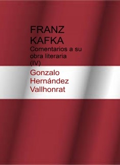 Franz Kafka: comentarios a su obra literaria (IV)