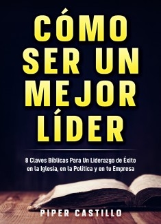 Cómo ser un mejor líder