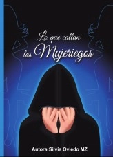 Libro Lo que callan los mujeriegos, autor Silvia Oviedo Libro Lo que callan los mujeriegos, autor Silvia Oviedo