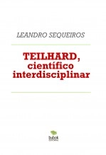 Libro TEILHARD, científico interdisciplinar, autor LEANDRO SEQUEIROS SAN ROMAN Libro TEILHARD, científico interdisciplinar, autor LEANDRO SEQUEIROS SAN ROMAN