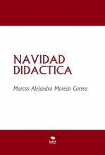 Libro NAVIDAD DIDACTICA, autor Marcos Alejandro Moreán Correa Libro NAVIDAD DIDACTICA, autor Marcos Alejandro Moreán Correa