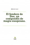 El Sendero de Dee, un compendio de magia enoquiana.