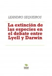 La extinción de las especies en el debate entre Lyell y Darwin La extinción de las especies en el debate entre Lyell y Darwin